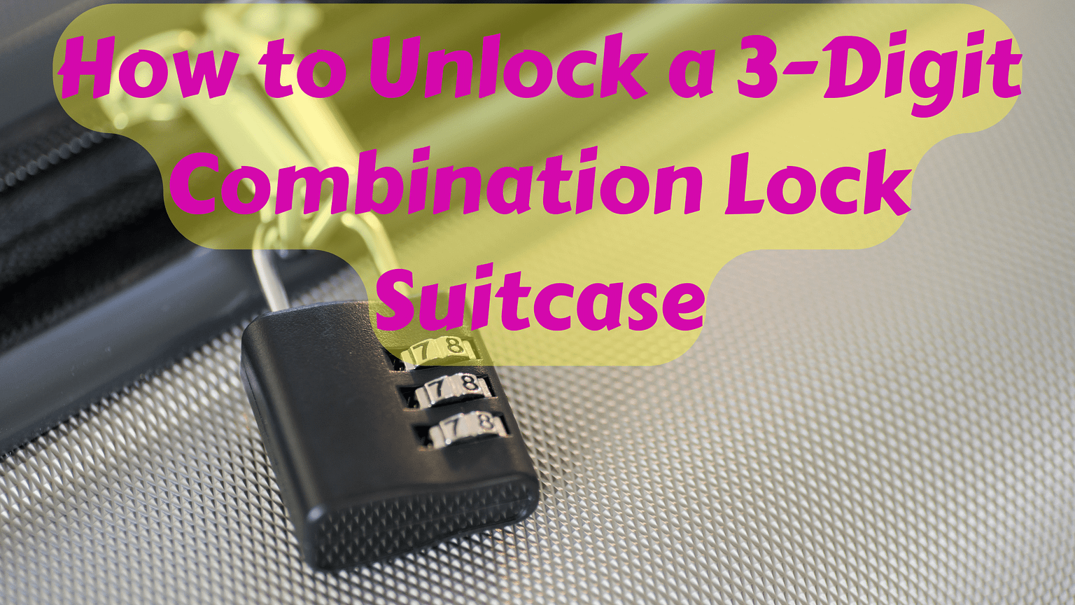 How to Unlock a 3Digit Combination Lock Suitcase digiluggage